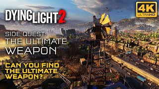 Dying Light 2  The Ultimate Weapon side mission [upl. by Eihtur]