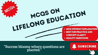 MCQs on Lifelong Education [upl. by Enerual]