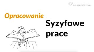 Syzyfowe prace  opracowanie [upl. by Yramesor]