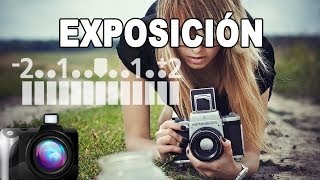 Iniciación a la fotografía 14 LA EXPOSICIÓN  Tutorial de Fotografía en Español [upl. by Yelsha]