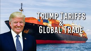 Trump Tariffs amp Global Trade [upl. by Edlin493]