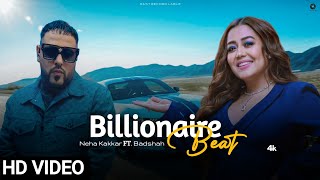 Billionaires Beat  Neha Kakkar Ft Badshah  Official Music Video  Letest Party Song 2024 [upl. by Bouchard]