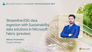 ESG data ingestion with Sustainability data solutions in Fabric  Technical Summit November 2024 [upl. by Dianna898]