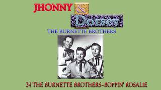 24 THE BURNETTE BROTHERS–BOPPIN ROSALIE [upl. by Pirbhai895]