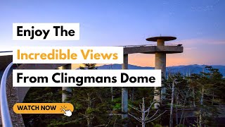 Discover The Breathtaking Views From Clingmans Dome [upl. by Vasyuta164]