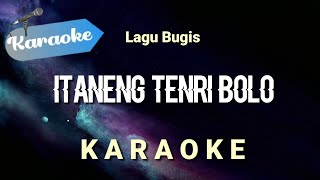 Karaoke ITANENG TENRI BOLO  lagu bugis  karaoke [upl. by Sotsirhc]