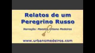 Relatos de um Peregrino Russo  Parte 02 [upl. by Assyram]