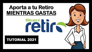 Tutorial Millas para el Retiro Mejora tu Pensión mientras gastas [upl. by Peregrine]