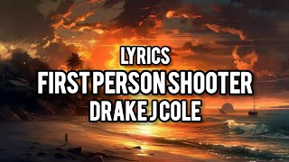 Drake  First Person Shooter Feat J Cole Lyrics [upl. by Lyrred]