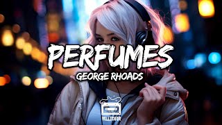 George Rhoads  Perfumes Letra  Lyrics [upl. by Aicatan604]