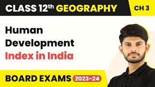 Human Development Index in India  Human Development  Class 12 Geography 202223 [upl. by Arnelle]