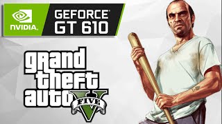 Grand Theft Auto V  GT 610 1GB [upl. by Vasos]