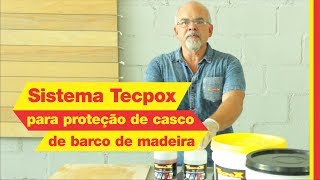 Sistema Tecpox para proteção de casco da embarcação de madeira [upl. by Infield]