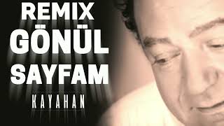 Kayahan Gönül Sayfam Remix 2024 [upl. by Geddes]