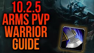 1025 Arms Warrior PvP Guide Talents Stats Macros  WoW Dragonflight Season 3 [upl. by Lattimer408]