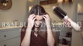 I really wanted this to work out 🙈  BampM Elle Blowdry Brush Review 2022 [upl. by Notniuq]