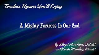 quotTimeless Hymns Youll Enjoyquot by Lloyd Hawkins and Kevin Memley [upl. by Reuven]