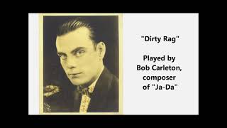 quotDirty Ragquot talking and playing by Bob Carleton composer of quotJaDaquot piano ragtime [upl. by Barbur]