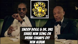 Snoop Dogg amp Dr Dre Share New Song On Drink Champs Off New Album [upl. by Analahs]