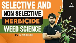 Selective and Non Selective Herbicide  Short Concepts of Weed Science  By Krashna Sir [upl. by Ahsienar]