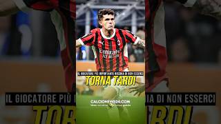 🔴⚫️ IL RIENTRO TARDIVO DI PULISIC calcionews24 milan [upl. by Yznyl756]