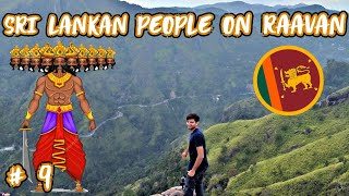 WHAT SRI LANKAN PEOPLE THINK ABOUT RAAVAN  🇱🇰 [upl. by Lissner]