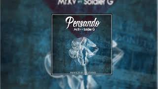 MrKv Ft Soldier g  Pensando [upl. by Akeinahs875]