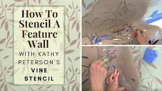 How To Stencil an Accent Wall with Kathy Petersons Vines Stencil [upl. by Ettie]