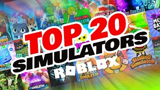 TOP 20 ROBLOX SIMULATORS FOR 2020 [upl. by Nylodam]