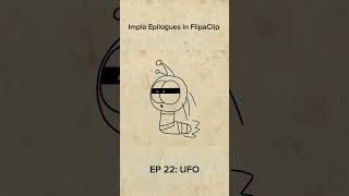 Impla Epilogues in FlipaClip Ep22 UFO flipaclip animation impla [upl. by Nnylimaj]