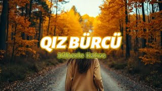 QIZ BÜRCÜ Həftəlik bürc proqnozu 1117 NOYABR [upl. by Harriette779]