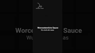 How to Pronounce Worcestershire Sauce Correctly [upl. by Legir]