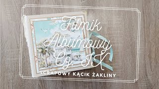 Filmik Warsztatowy nr IX  Ozdabiamy Stronę Okładkową i Kończymy Album ZaklinaPst scrapbooking [upl. by Keri]