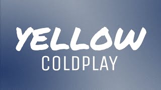 Yellow  Coldplay  Lyrics [upl. by O'Meara]