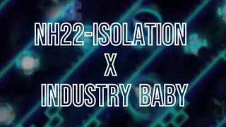 NH22isolation X industry baby FULL VIDEO BY MALAYA GD [upl. by Lyrret]