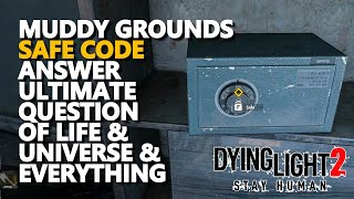 Muddy Grounds Safe Code Dying Light 2 [upl. by Aicetal]