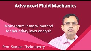 Lecture 37  Momentum integral method for boundary layer analysis [upl. by Marice]