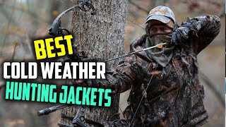 Top 7 Best Cold Weather Hunting Jackets Review 2023 Men’sWaterproofWindproofInsulated Jackets [upl. by Amo]