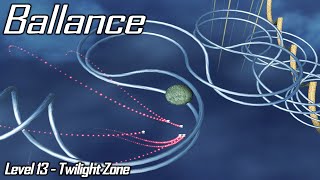 Ballance  Level 13  Twilight Zone 100 walkthrough [upl. by Braeunig193]