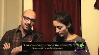 SU E20WEBTV ELENA LIETTI IN quotPOSSO USCIRE ANCHE A MEZZANOTTEquot [upl. by Ahsemaj815]