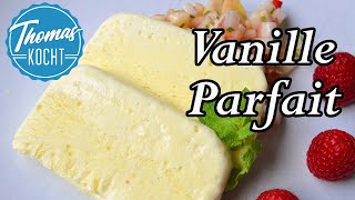 Vanilleeis ohne Eismaschine  das weltbeste Rezept   Vanille Parfait  Thomas kocht [upl. by Nanam]