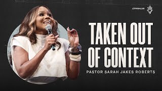 Taken Out of Context  Pastor Sarah Jakes Roberts [upl. by Silda]