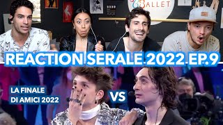 La FINALE di Amici 2022  Reaction Serale Amici 2022 ep9 [upl. by Cailean]