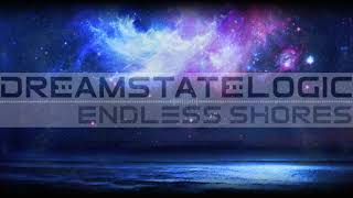 Dreamstate Logic  Endless Shores  space ambient  cosmic downtempo [upl. by Elburr]