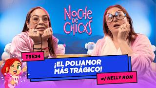 T5E34 ¡Poliamor Drama Y Tragedia Ft Nelly Ron chismes poliamor [upl. by Imugem]