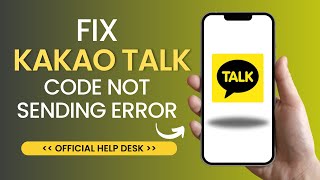 How To FIX Kakaotalk code not sending Error [upl. by Missy]