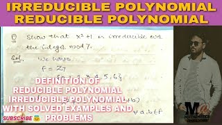 IRREDUCIBLE POLYNOMIAL 🔥 IRREDUCIBLE POLYNOMIAL IN HINDI [upl. by Atsillak918]