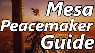 Mesa Peacemaker Build Guide and Overview The Sacrifice Update [upl. by Ylatan]