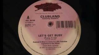 Clubland  Lets Get Busy [upl. by Feinberg]