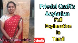 Friedel Crafts Acylation of BenzeneFull explanation in Tamil [upl. by Ratha]